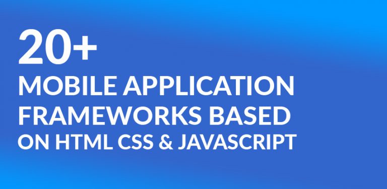 Build Mobile Application using HTML5 - 20+ Mobile Application Framework