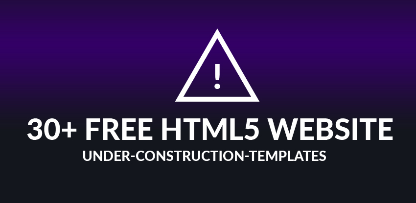 30+ Free HTML5 Website Under Construction, Coming Soon Templates